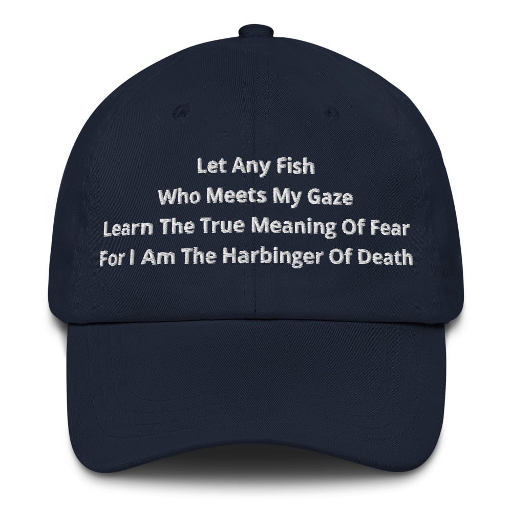 Let Any Fish Who Meets My Gaze Learn The True Meaning Of Fear For I Am