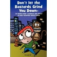 thumbnail image 1 of Don't Let the Bastards Grind You Down: 50 Things Every Alcoholic and Addict in Early Recovery Should Know, or How to Sta, (Paperback), 1 of 1
