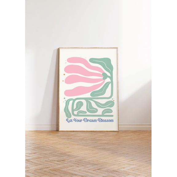 Let Your Dream Blossom Poster, Self Love Poster, Positive Quote Poster, Mindful Posters, Inspirational Posters, Retro Boho Floral Art, F049, Unframed Poster Size 8x12