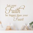thumbnail image 1 of Let your Faith Be Bigger Than Your Fears Spiritual Bible Quote Vinyl Lettering Wall Decal Sticker Jesus God Decals - Size: 16"H x 22"L - Color: Metallic Gold, 1 of 5
