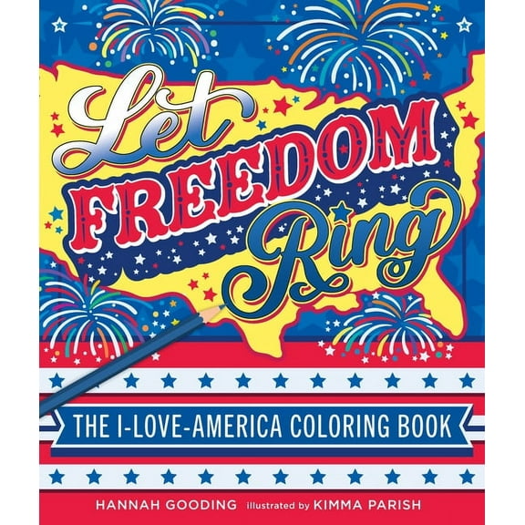 Let Freedom Ring : The I-Love-America Coloring Book (Paperback)