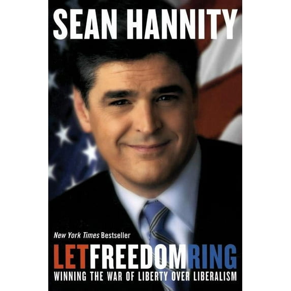 Let Freedom Ring: Winning the War of Liberty Over Liberalism, (Paperback)