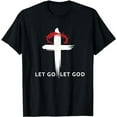 thumbnail image 1 of Let Go And Let God Cross Religious T-Shirt, 1 of 5