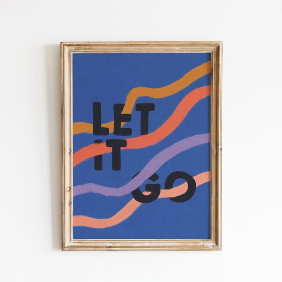 Let Go Colorful Wavy Typography Blue Motivational Office Bedroom Motivational Decor Wall Decor Unframed Paper Print