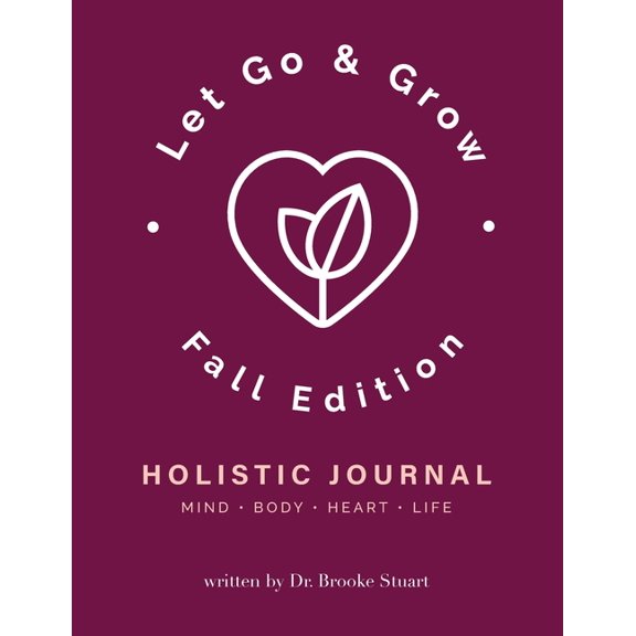 Let Go & Grow Holistic Journal [Fall Edition], (Paperback)
