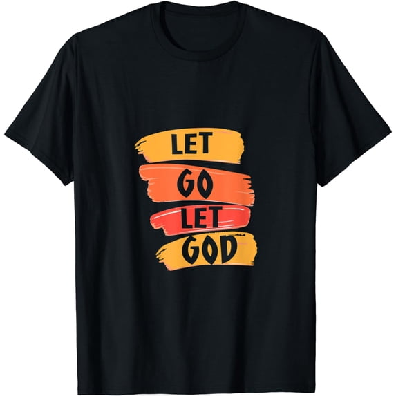 Let Go Let God - Christian God Faith Hope & Jesus - Paint T-Shirt