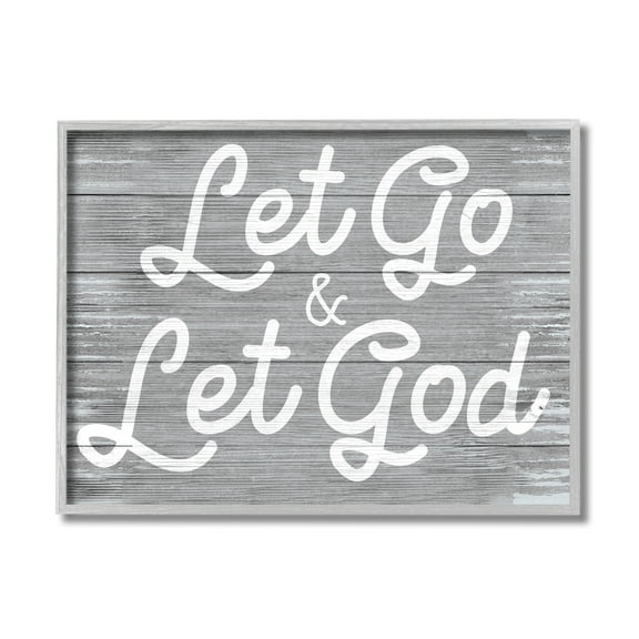 Stupell Industries Let Go Let God Inspirational Faith Based Quote,16 x 20,Designed by Daphne Polselli