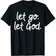 thumbnail image 1 of Let Go Let God Jesus Faith Quote Religious Christian Gift T-Shirt, 1 of 3
