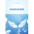 thumbnail image 1 of Let Go! Let God!, (Paperback), 1 of 1