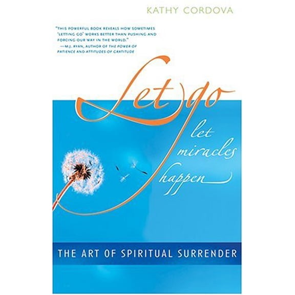Pre-Owned Let Go, Let Miracles Happen: The Art of Spiritual Surrender, 9781573248747, 1573248746, Paperback, First Edition edition
