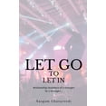 thumbnail image 1 of Let Go To Let In, (Paperback), 1 of 1