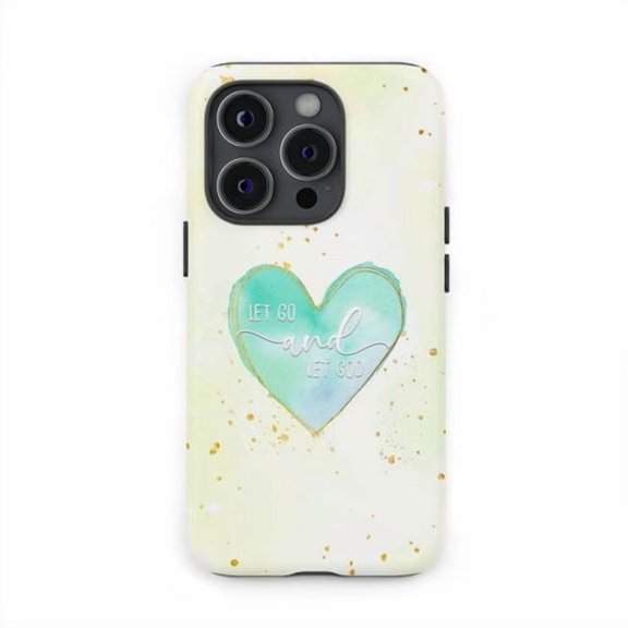 Let Go and Let God Art Tough Case for iPhone 11 12 13 14 15 16 17 Shockproof