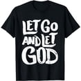 thumbnail image 1 of Let Go and Let God - Christian Faith Saying T-Shirt, 1 of 5