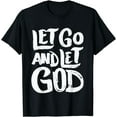 thumbnail image 1 of Let Go and Let God - Christian Faith Saying T-Shirt, 1 of 4