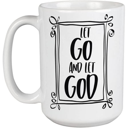 Let Go and Let God, Christian Quote White Ceramic Coffee & Tea Mug (15oz)