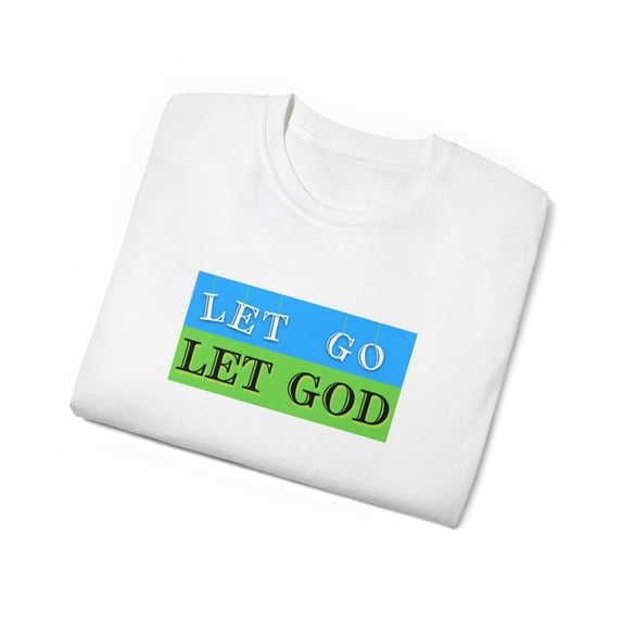 Let Go and Let God Cotton Tee