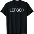 thumbnail image 1 of Let Go and Let God Inspirational Positive Christian Message T-Shirt, 1 of 4