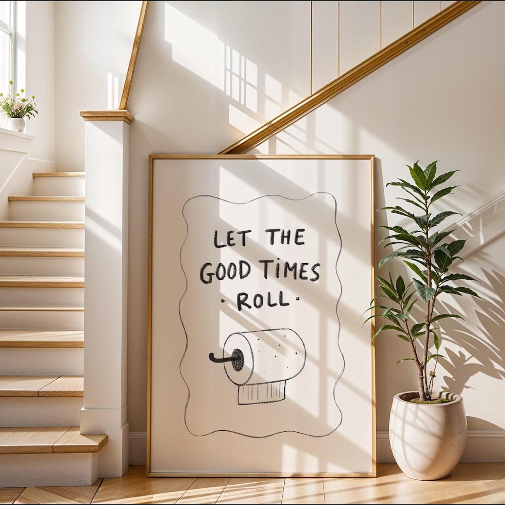 Let The Good Times Roll Poster, Funny Bathroom Art, Toilet Paper Wall ...