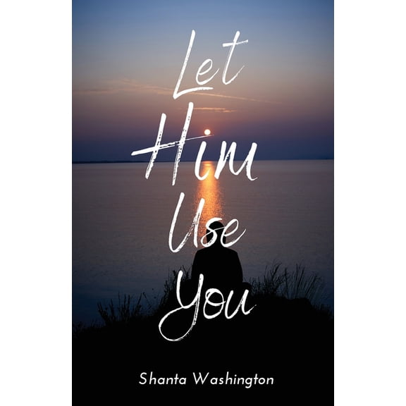 Let HIM Use You (Paperback)