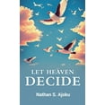 thumbnail image 1 of Let Heaven Decide (Paperback), 1 of 1