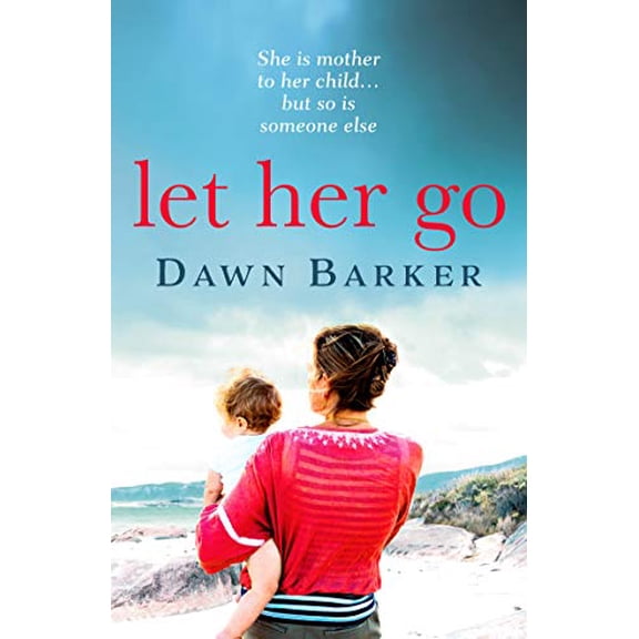 Pre-Owned Let Her Go: An emotional and heartbreaking tale of motherhood and family that will leave you breathless Paperback