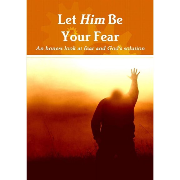 Let Him Be Your Fear, (Paperback)