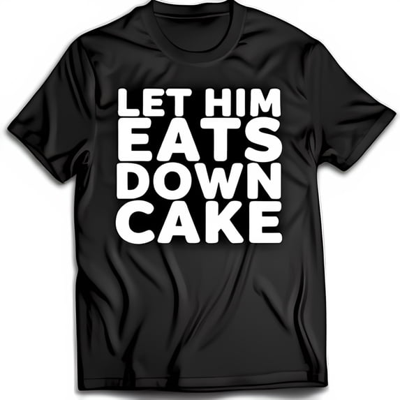 Let Him Eat Cake Graphic Black Short Sleeve T-Shirt Fun & Design