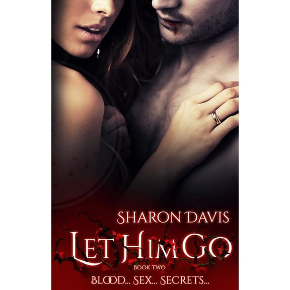 Let Him Trilogy: Let Him Go (Paperback)