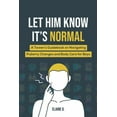 thumbnail image 1 of Let Him Know It's Normal: A Tween's Guidebook on Navigating Puberty Changes and Body Care for Boys, (Paperback), 1 of 1