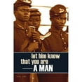 thumbnail image 1 of Let Him Know That You Are a Man (Annotated) (Paperback) by Isaac J Hill, 1 of 1