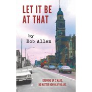 Let It Be At That, Paperback