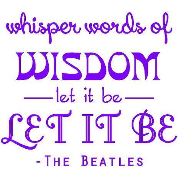 Let It Be BEATLES Music Decal | Song Lyrics Sticker | 20"x20" [BB6]