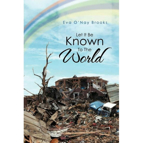 Let It Be Known to the World (Paperback)