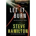 thumbnail image 1 of Pre-Owned Let It Burn: An Alex McKnight Novel (Paperback) 1250000092 9781250000095, 1 of 1