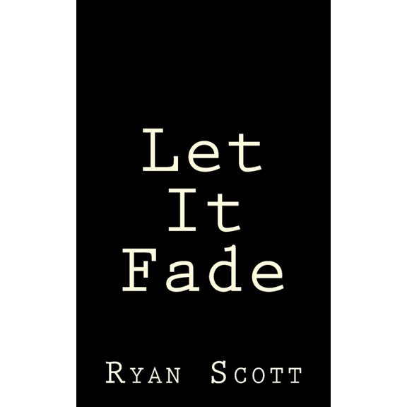 Let It Fade (Paperback)