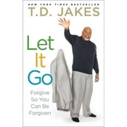 Let It Go : Forgive So You Can Be Forgiven (Paperback)