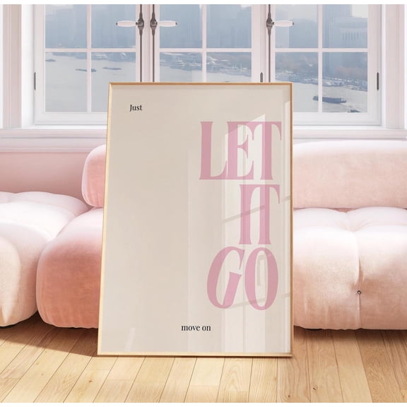 Let It Go, Move On Empowerment Pink Typography Office Unframed Paper Print