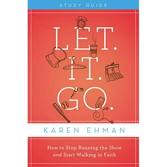 Pre-Owned Let. It. Go. Bible Study Guide: How to Stop Running the Show and Start Walking in Faith (Paperback) 0310684544 9780310684541
