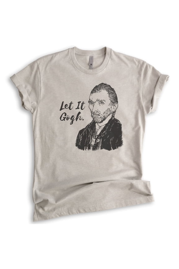 Let It Gogh Vincent Van Gogh Shirt, Unisex Women's Men's Shirt, Funny Van Gogh Tee Funny Artist Painter Tee, Light Silk Gray, X-Large