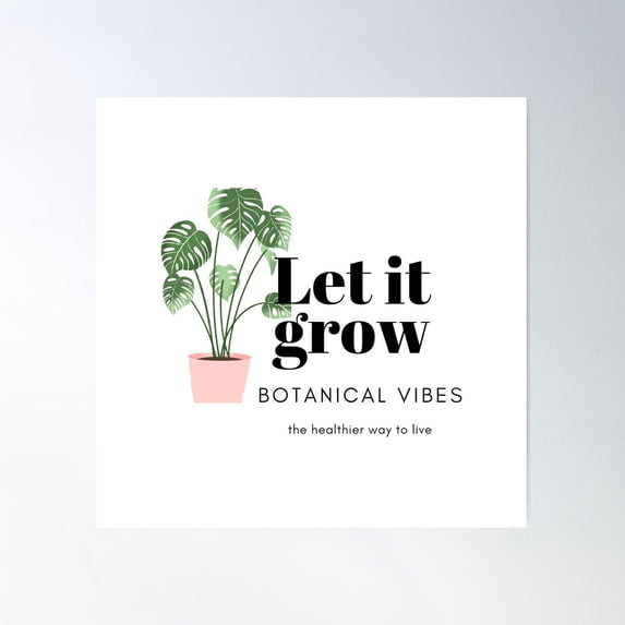 Let It Grow With Monstera And Botanical Phrase Poster Wall Art, Modern Wall Decor For Living Room Bedroom, 16x16 UNFRAMED
