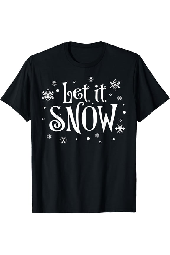 Let It Snow Christmas Snowflakes Kids Men Women T-Shirt