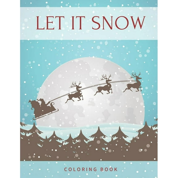 Let It Snow Coloring Book: (Christmas Winter Wonderland), (Paperback)