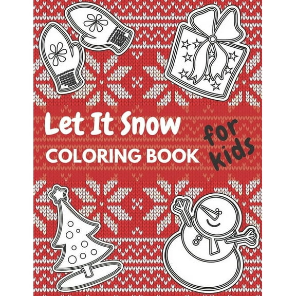 Let It Snow Coloring Book For Kids, (Paperback)