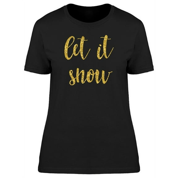 Let It Snow Golden T-Shirt Women -Image by Shutterstock, Female XX-Large
