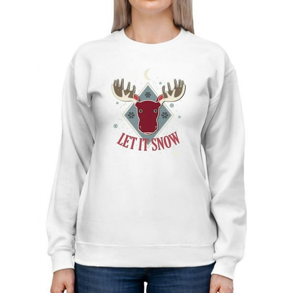 Let It Snow Moose Rustic Nature-Themed Holiday Gift Women's Sweatshirt