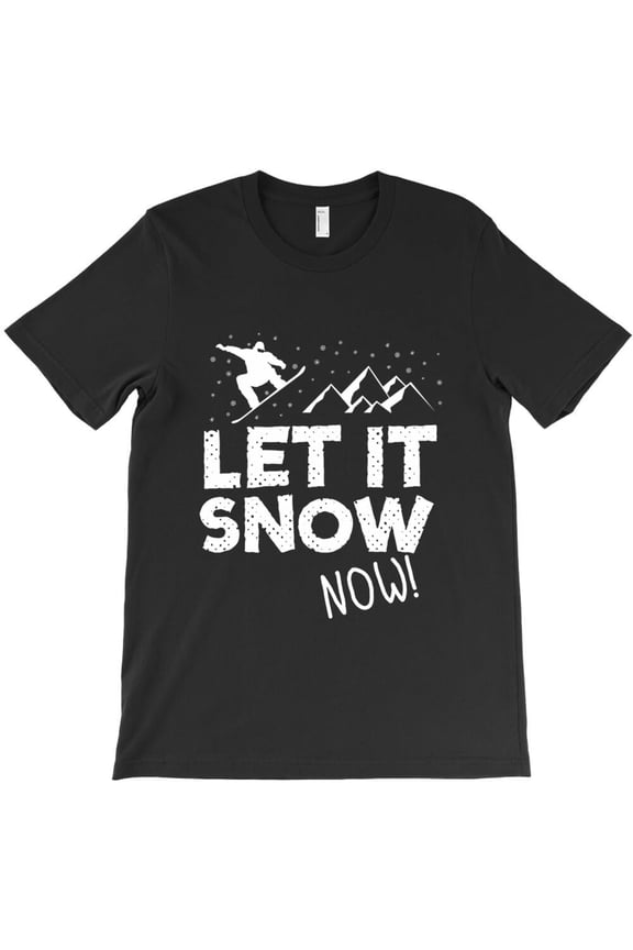 Let It Snow Now Funny Snowboard Holiday Sports Graphic H35069 Unisex T-Shirt, Up to 5XL Available