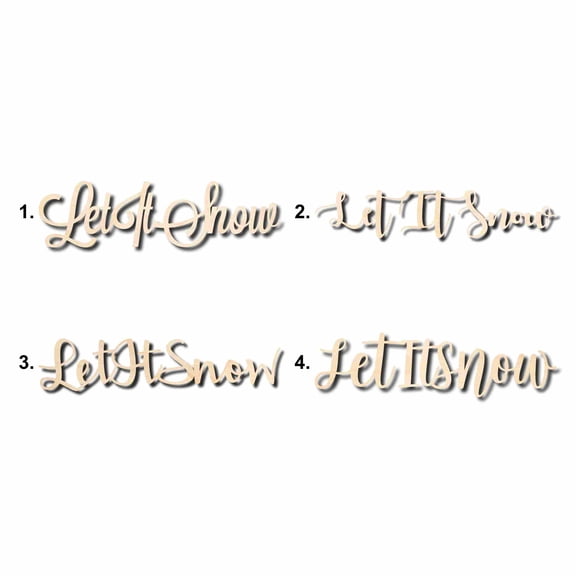 Let It Snow Sign Unfinished Wood Cutout Home Decor DIY Option 1- 10" Wide / 1/8"