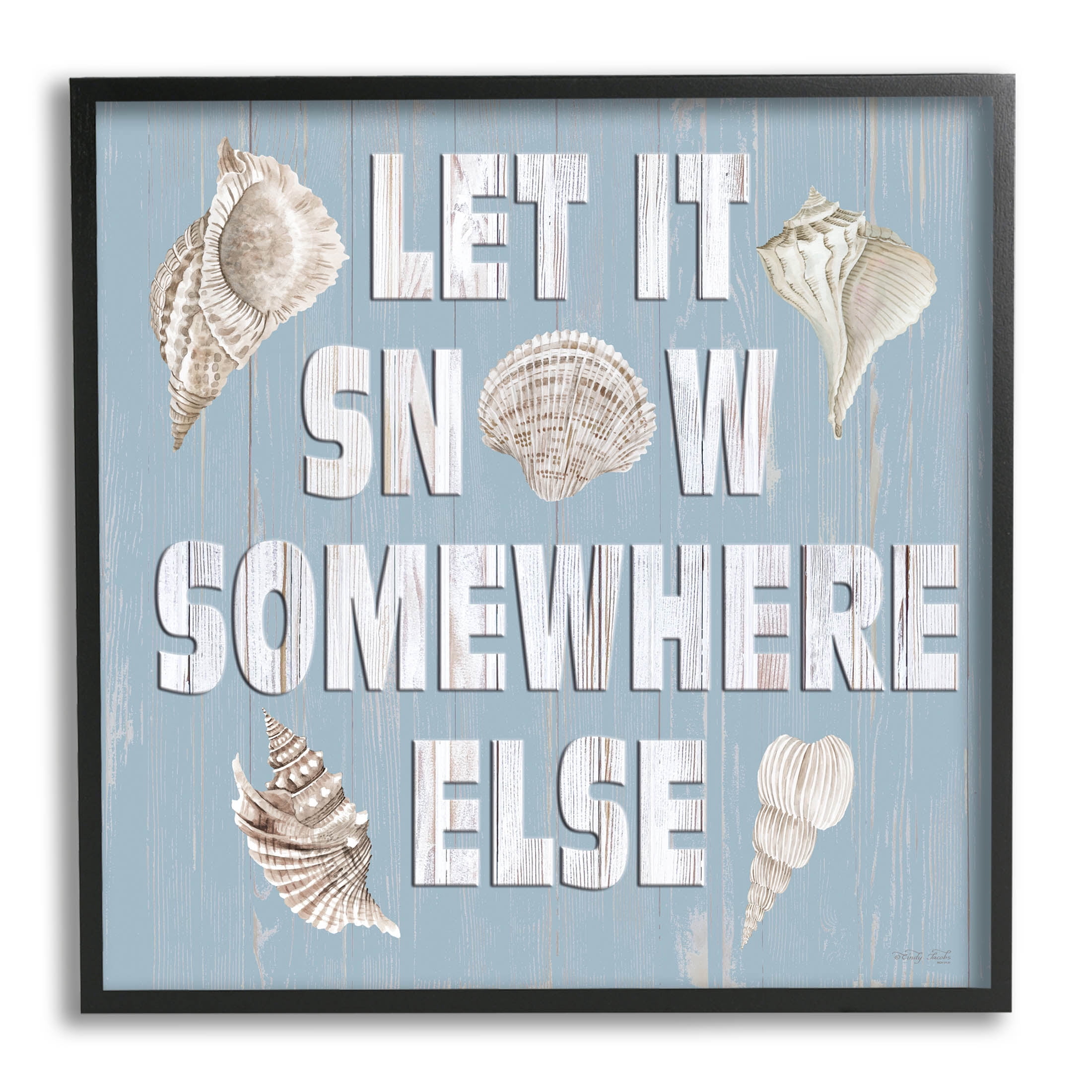 Let It Snow Somewhere Else Seashells Holiday Graphic Art Black Framed Art Print Wall Art
