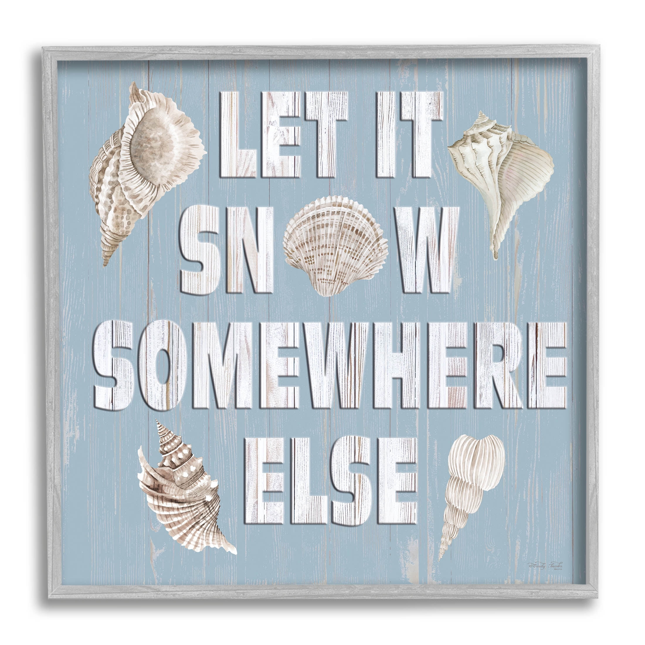 Let It Snow Somewhere Else Seashells Holiday Graphic Art Gray Framed Art Print Wall Art