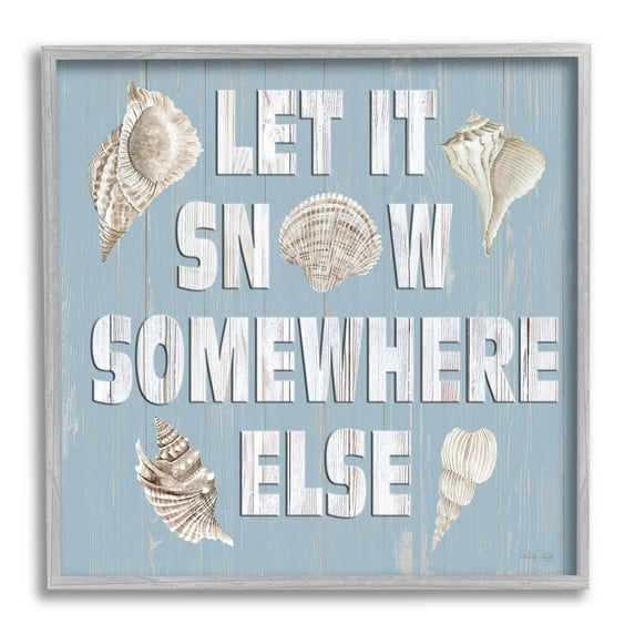 Let It Snow Somewhere Else Seashells Holiday Graphic Art Gray Framed Art Print Wall Art